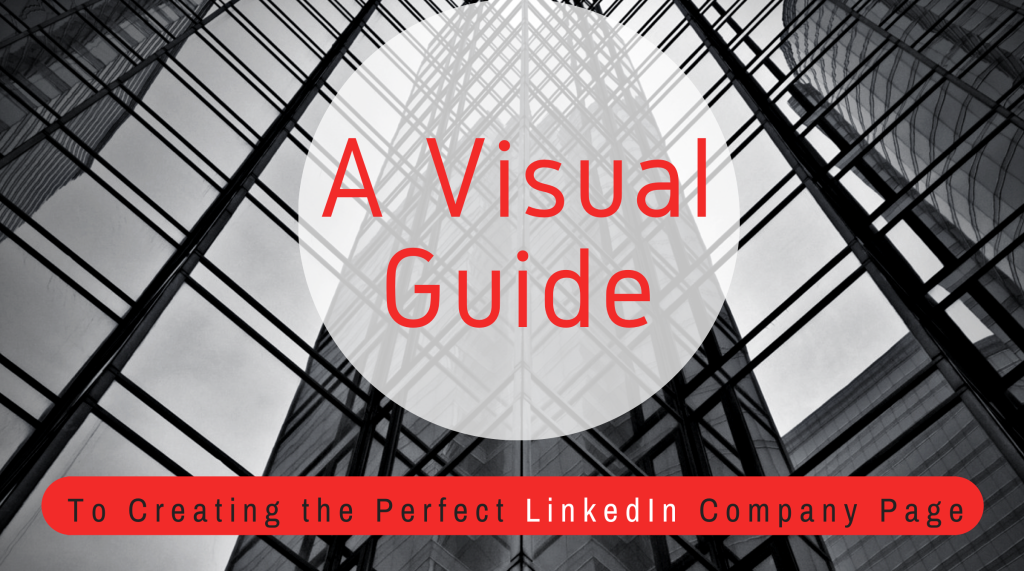 A visual guide to creating the perfect LinkedIn company page