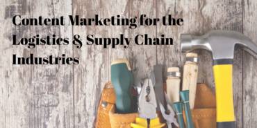 New Guide: Content Marketing for the Logistics & Supply Chain Industries