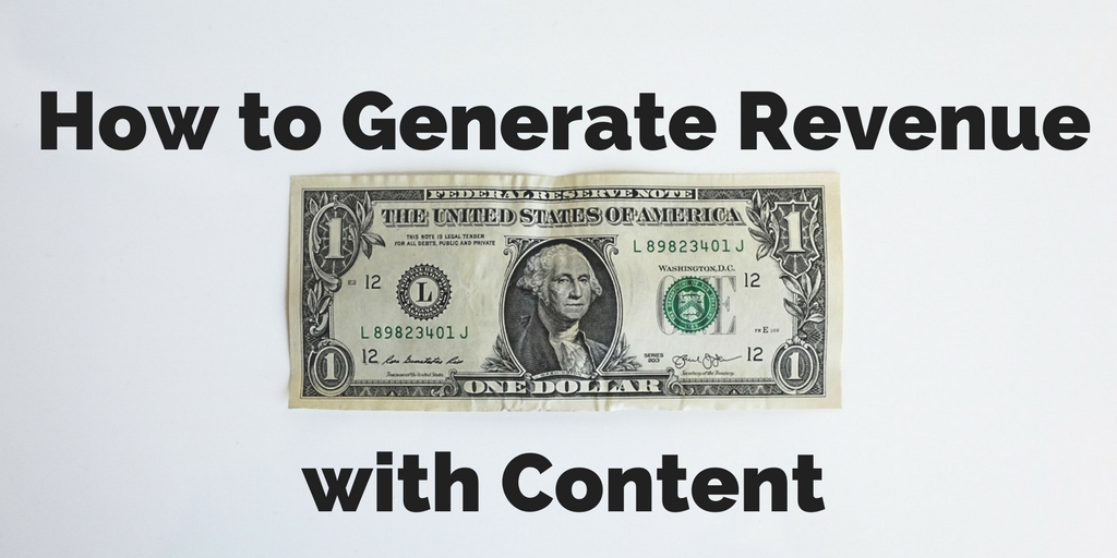 generate revenue with content